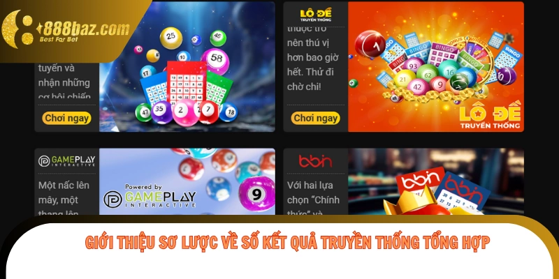 Giới thiệu sơ lược về số kết quả truyền thống tổng hợp
