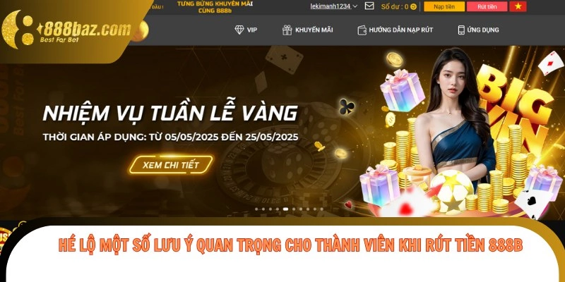 Hé lộ một số lưu ý quan trọng cho thành viên khi rút tiền 888b