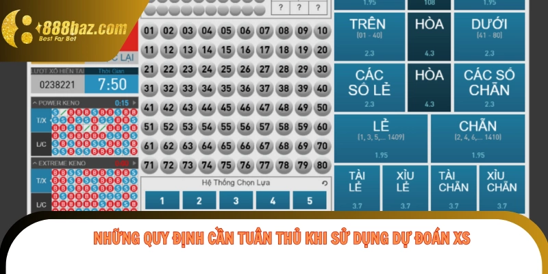 Những quy định cần tuân thủ khi sử dụng dự đoán xs