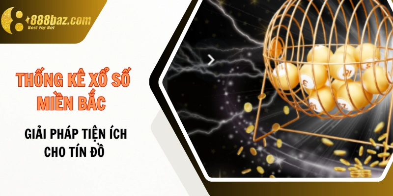 Thống kê xổ số miền bắc