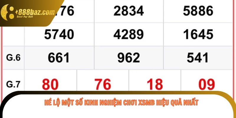 Hé lộ một số kinh nghiệm chơi XSMB hiệu quả nhất