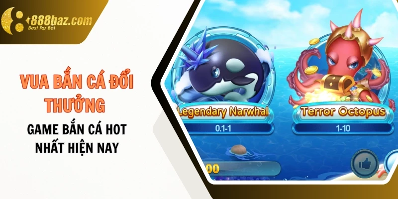 Vua bắn cá đổi thưởng