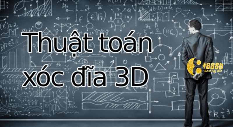 Giải đáp thuật toán xóc đĩa 3D